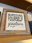 Surround Yourself with Those Who See the Greatness in You Wood Framed Canvas Art